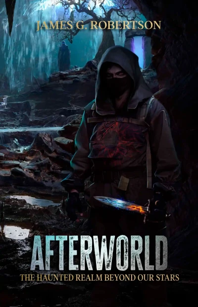 Afterworld: The Haunted Realm Beyond Our Stars (Next Life, #1)