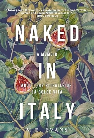 Naked (in Italy): A Memoir About the Pitfalls of La Dolce Vita