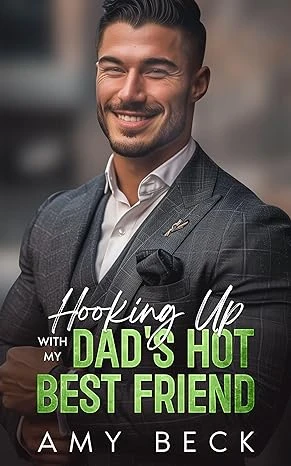Hooking Up With My Dad's Hot Best Friend - CraveBooks