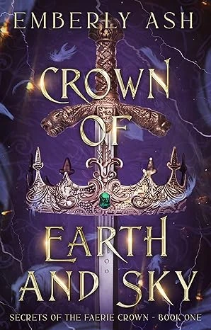 Crown of Earth and Sky (Secrets of the Faerie Crown Book 1)