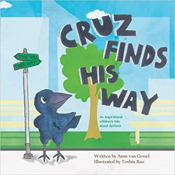 Cruz Finds His Way: An Inspirational Children's Tale Concerning Dyslexia