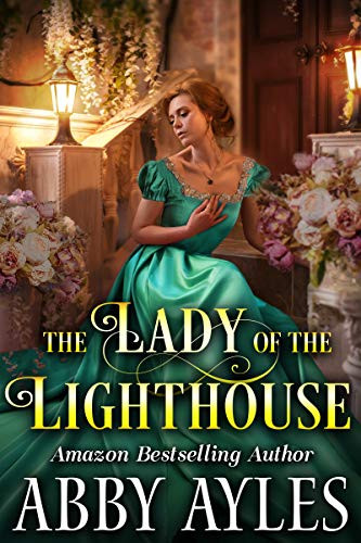 The Lady of the Lighthouse: A Clean & Sweet Regency Historical Romance