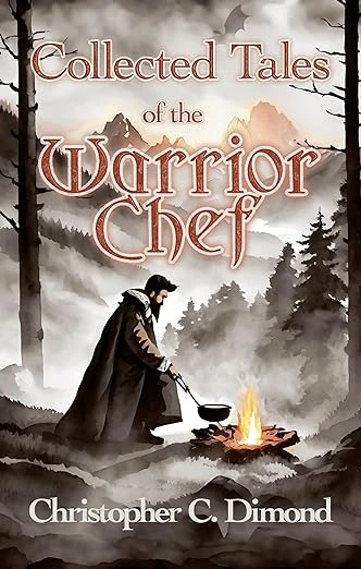 Collected Tales of the Warrior Chef