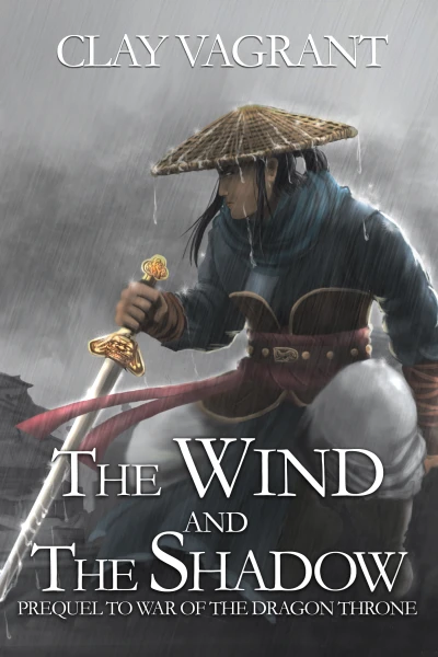 The Wind and the Shadow: War of the Dragon Throne Prequel