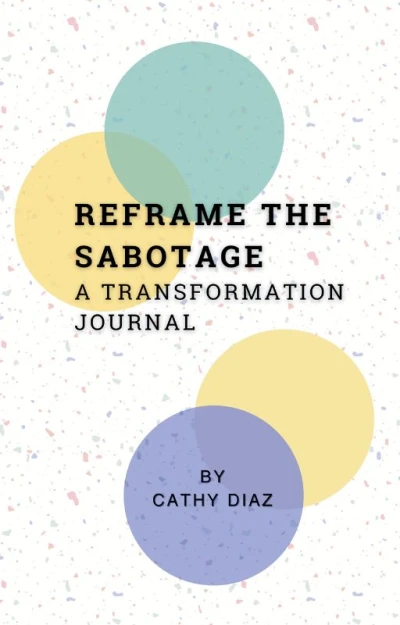 Reframe the Sabotage: A Transformation Journal - CraveBooks
