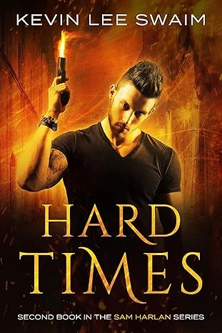 Hard Times (Sam Harlan, Vampire Hunter Book 2)