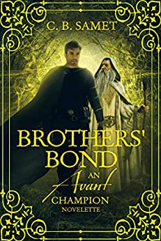 Brothers' Bond: An Avant Champion Novelette (The Avant Champion)