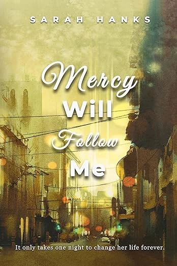 Mercy Will Follow Me