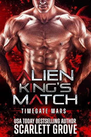 Alien King's Match: Alien Warrior Romance (Timegate Mars Book 2)