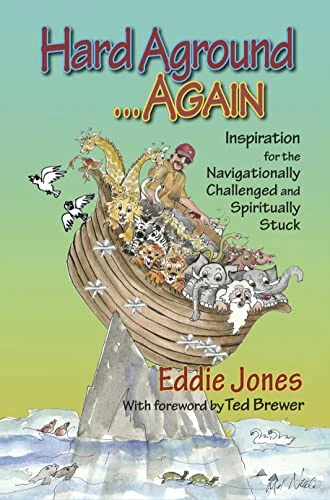 Hard Aground . . . Again: Inspiration for the Navigationally Challenged and Spiritually Stuck (FREE SHIPPING)