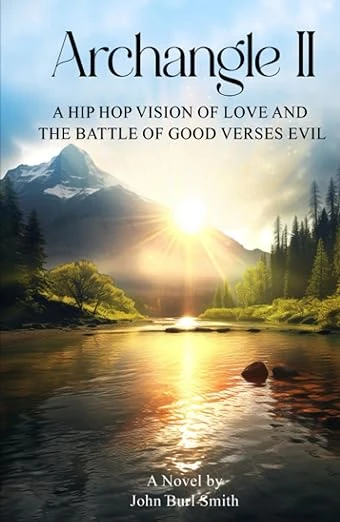 ARCHANGEL: A Hip-Hop Vision of Love and The Battle of Good Versus Evil! PART 2