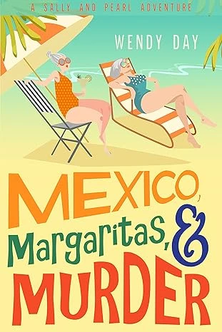 Mexico, Margaritas, and Murder