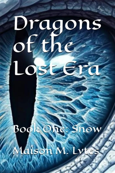 Dragons of the Lost Era Book One: Snow