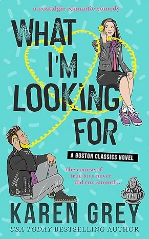 WHAT I'M LOOKING FOR: a nostalgic romantic comedy... - CraveBooks