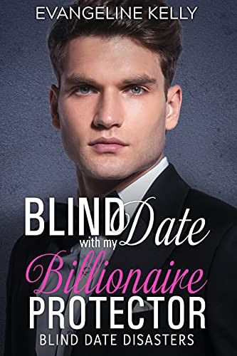 Blind Date with my Billionaire Protector - CraveBooks