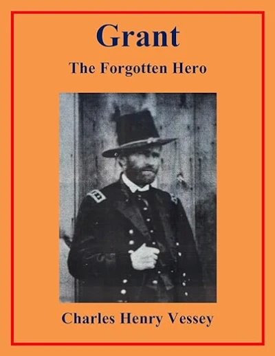 Grant The Forgotten Hero - CraveBooks