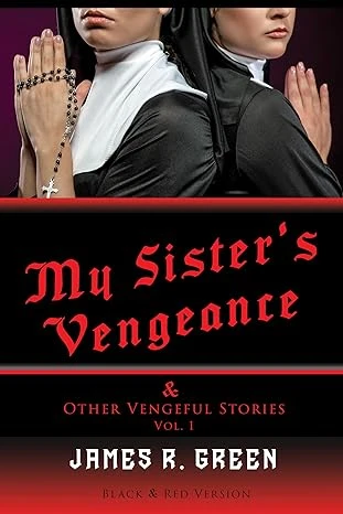 My Sister's Vengeance and Other Vengeful Stories - CraveBooks