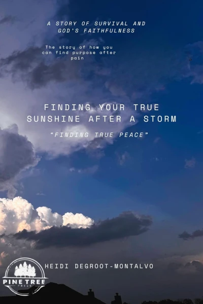 Finding True Sunshine after the Storm : Finding True Peace