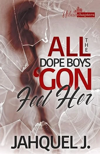 All The Dope Boys 'Gon Feel Her - CraveBooks