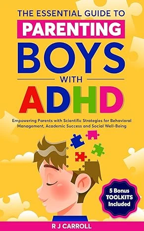 The Essential Guide To Parenting Boys With ADHD