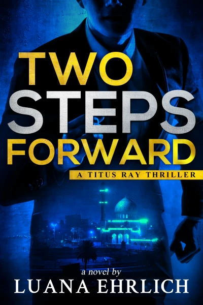 Two Steps Forward: A Titus Ray Thriller