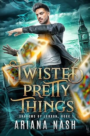 Twisted Pretty Things: A Gay Urban Fantasy (Shadows of London Book 1)