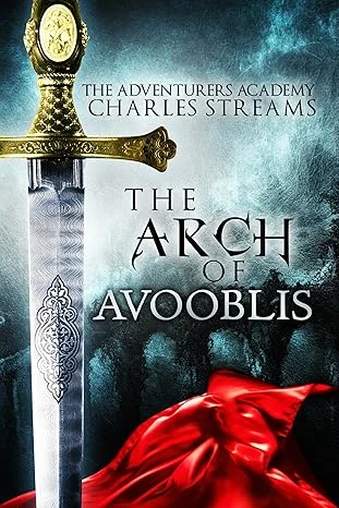 The Arch of Avooblis (The Adventurers' Academy Book 1)