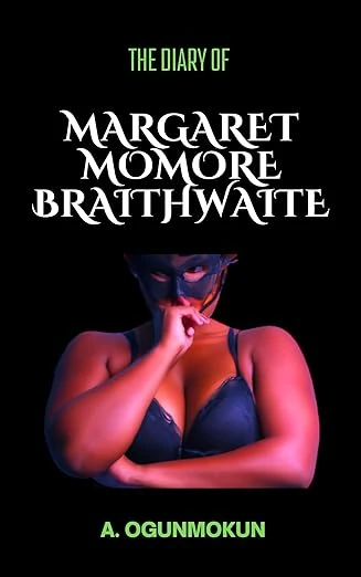 The Diary of Margaret Momore Braithwaite - CraveBooks
