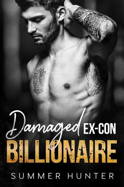 Damaged Ex-con Billionaire - CraveBooks