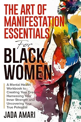 The Art of Manifestation Essentials for Black Women