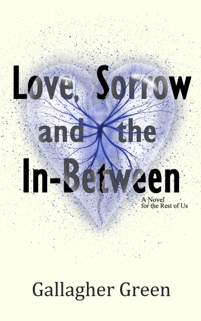 Love, Sorrow, and the In-Between: A Novel for the... - CraveBooks