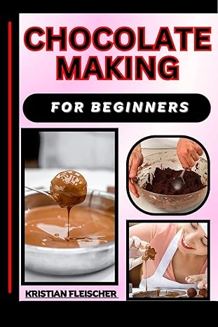 CHOCOLATE MAKING FOR BEGINNERS - CraveBooks