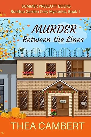 Murder Between the Lines (Rooftop Garden Cozy Mysteries Book 1)