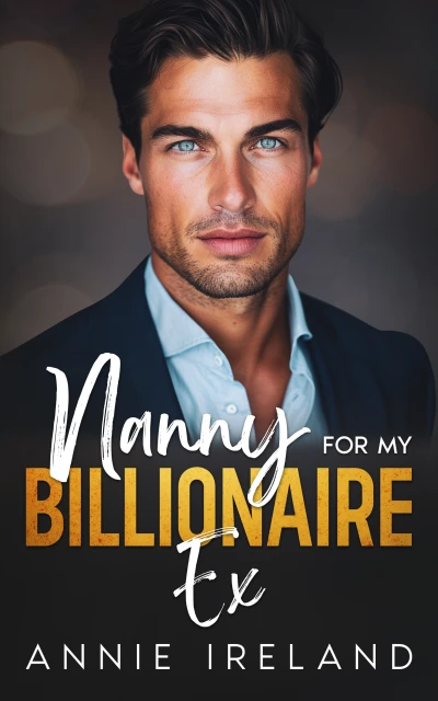 Nanny For My Billionaire Ex