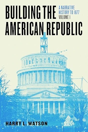 Building the American Republic, Volume 1