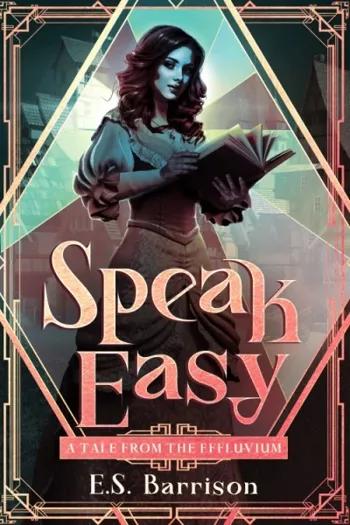 Speak Easy: A Tale from the Effluvium - Crave Books