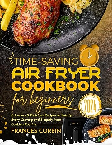 Time-Saving Air Fryer Cookbook for Beginners - CraveBooks