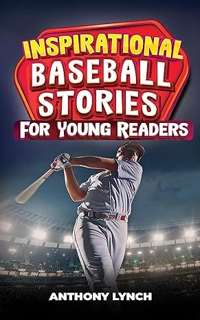 Inspirational Baseball Stories for Young Readers - CraveBooks