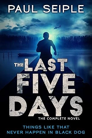 The Last Five Days: A Post-Apocalyptic Survival Thriller (The Great Dying Book 1)