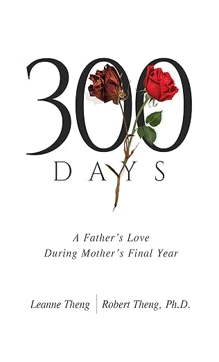 300 Days: A Father’s Love During Mother’s Final Year
