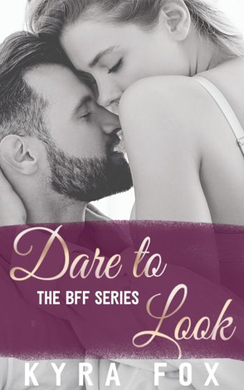 Dare to Look: A Friends to Lovers Romance Novel