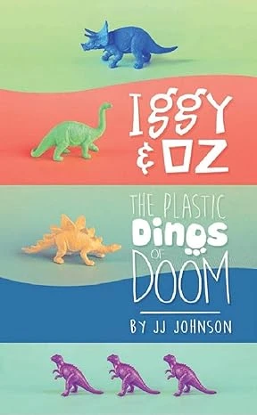 Iggy & Oz- The Plastic Dinos of Doom