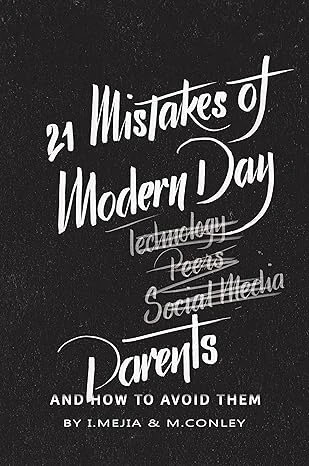 21 Mistakes of Modern Day Parents, and How to Avoi... - CraveBooks