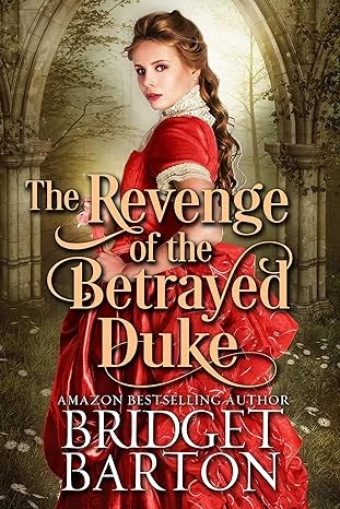 The Revenge of the Betrayed Duke - CraveBooks