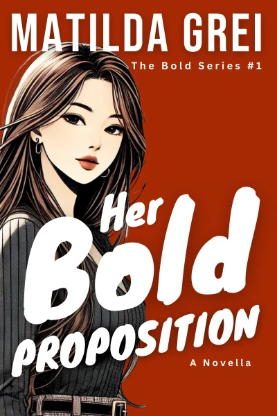 Her Bold Proposition: A Short Reads, Sweet and Ste... - CraveBooks