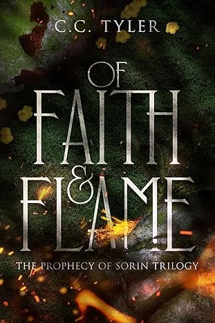 Of Faith & Flame: Prophecy of Sorin Book 1 (Prophecy of Sorin Trilogy)