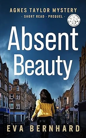 Absent Beauty – Agnes Taylor Mystery – Short Read Prequel