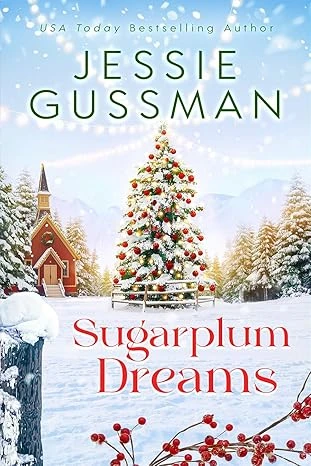 Sugarplum Dreams (Mistletoe Meadows Christmas romance) book 3 (Mistletoe Meadows Sweet Christmas romance)