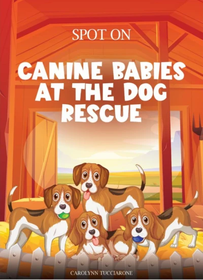 SPOT ON - Canine Babies At The Dog Rescue