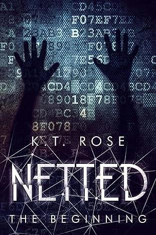 Netted- The Beginning : A Serial Killer Thriller and Fast-Paced Suspense Series (The Silent Red Room Saga Book 1)